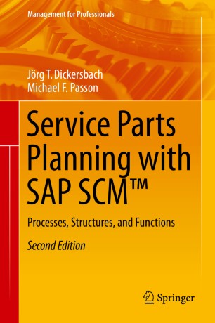Service Parts Planning With SAP SCM Processes Structures And Functions
Management For Professionals