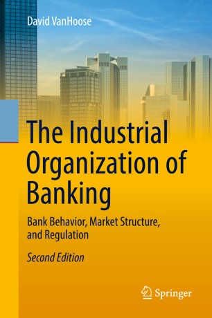 The Industrial Organization Of Banking Springerlink
