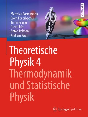 Theoretische Physik 4 | Thermodynamik und Statistische Physik | SpringerLink
