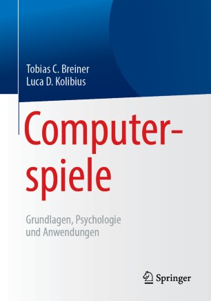 Computerspiele: Grundlagen, Psychologie und Anwendungen | SpringerLink