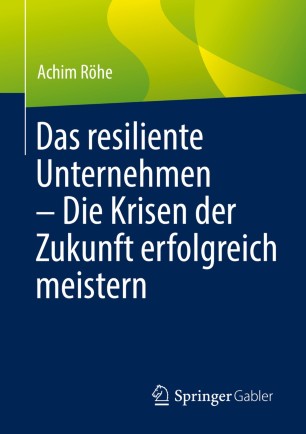 Buchcover: Das resiliente Unternehmen – die Krisen der Zukunft erfolgreich meistern