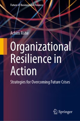 Book cover: Organizational Resilience in Action – Strategies for Overcoming Future Crises