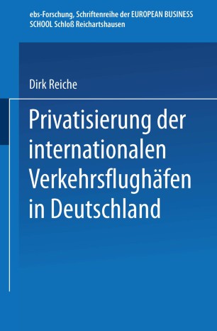 Privatisierung Der Internationalen Verkehrsflughafen In Deutschland Springerlink