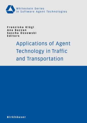 Applications Of Agent Technology In Traffic And Transportation
Whitestein Series In Software Agent Technologies