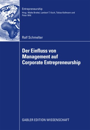 Der Einfluss Von Management Auf Corporate Entrepreneurship Springerlink