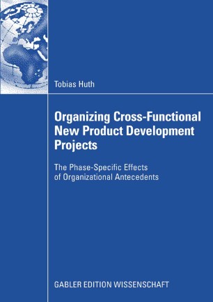 Organizing Cross Functional New Product Development