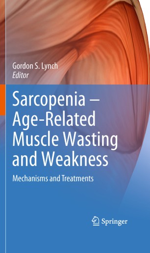 Sarcopenia Age Related Muscle Wasting And Weakness