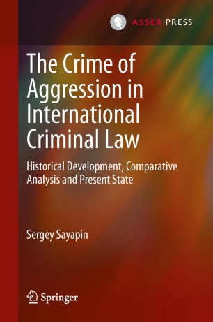 The Crime of Aggression in International Criminal Law | SpringerLink
