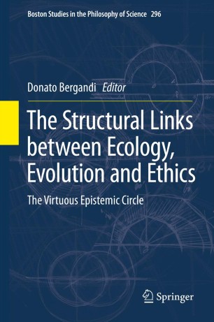 The Structural Links Between Ecology Evolution And Ethics Springerlink