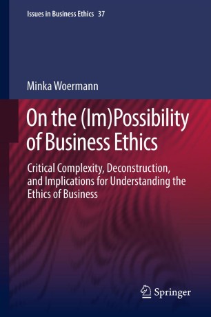 On The Im Possibility Of Business Ethics Springerlink