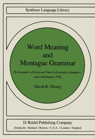 Word Meaning And Montague Grammar Springerlink