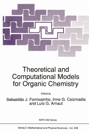 Theoretical And Computational Models For Organic Chemistry