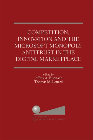 Competition Innovation And The Microsoft Monopoly