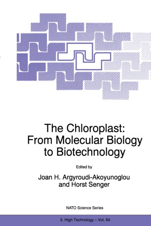 The Chloroplast From Molecular Biology To Biotechnology - 