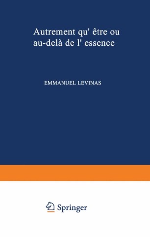Autrement Qu Etre Ou Au Dela De L Essence Springerlink