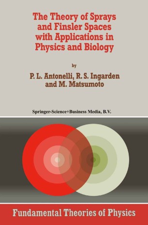 The Theory Of Sprays And Finsler Spaces With Applications In Physics And Biology Springerlink