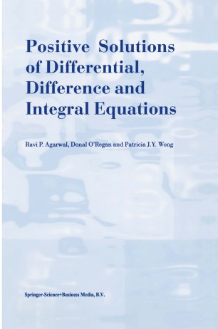 Positive Solutions Of Differential Difference And Integral Equations Springerlink