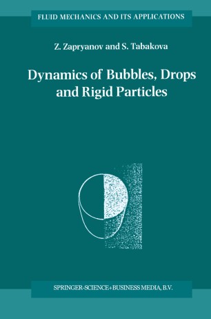 Dynamics Of Bubbles Drops And Rigid Particles Fluid Mechanics And Its
Applications