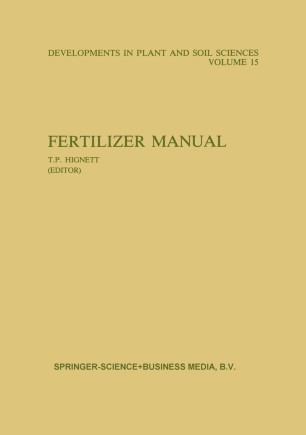 Fertilizer Manual Developments In Plant And Soil Sciences Volume 15