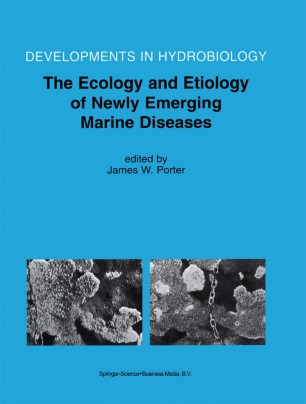 The Ecology And Etiology Of Newly Emerging Marine Diseases