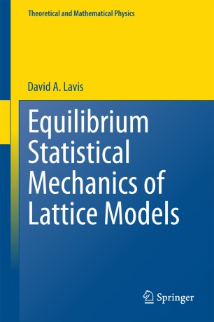 Equilibrium Statistical Mechanics Of Lattice Models