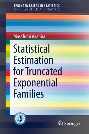 Statistical Estimation for Truncated Exponential Families
SpringerBriefs in Statistics Epub-Ebook