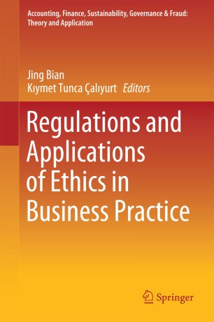 Regulations And Applications Of Ethics In Business