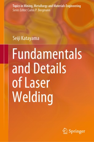 Fundamentals and Details of Laser Welding | SpringerLink