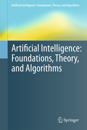 Artificial Intelligence: Foundations, Theory, and Algorithms | SpringerLink