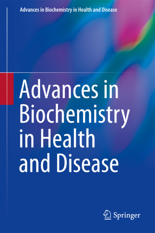 Advances In Biochemistry In Health And Disease Springerlink