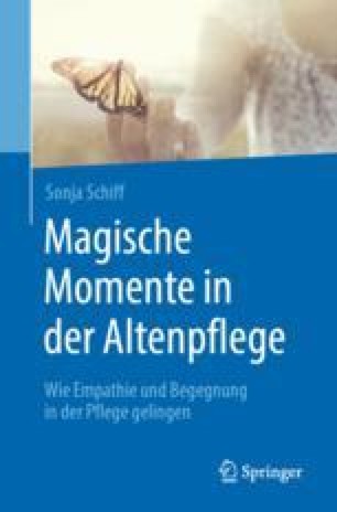 Auf Zu Mehr Magischen Momenten In Der Altenpflege Springerlink