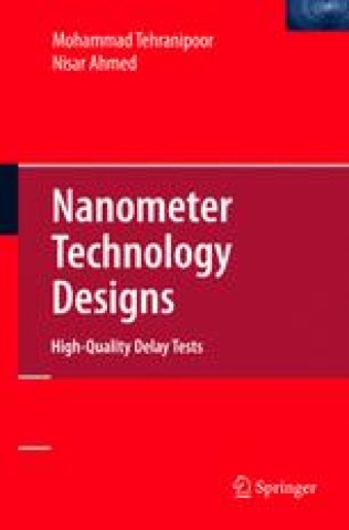 Nanometer Technology Designs: High-Quality Delay Tests