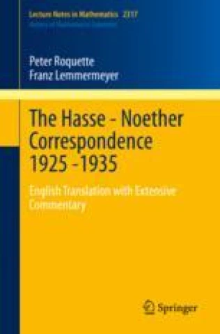 Cover: The Hasse – Noether Correspondence 1925 -1935
