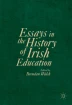 essays in the history of irish education