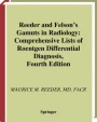 Reeder and Felson's Gamuts in Radiology: Comprehensive Lists