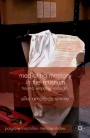 Mediating Memory in the Museum: Trauma, Empathy, Nostalgia Mediating Memory in the Museum: Trauma, Empathy, Nostalgia