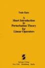 A Short Introduction to Perturbation Theory for Linear Operators | SpringerLink A Short Introduction to Perturbation Theory for Linear Operators | SpringerLink