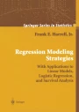 Regression Modeling Strategies: With Applications to Linear Models ...