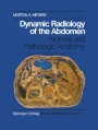 Dynamic Radiology of the Abdomen: Normal and Pathologic