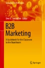 B2B Marketing: A Guidebook for the Classroom to the