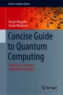 Concise Guide to Quantum Computing: Algorithms, Exercises, and ...