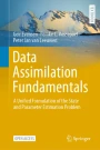 Data Assimilation Fundamentals: A Unified Formulation of the State and ...