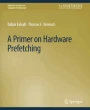 A Primer on Hardware Prefetching | SpringerLink