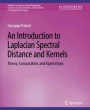 An Introduction to Laplacian Spectral Distances and Kernels: Theory ...