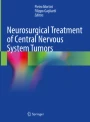 Neurosurgical Treatment of Central Nervous System Tumors Neurosurgical Treatment of Central Nervous System Tumors