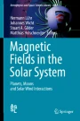 洋書 Earth's Magnetic Field Claudia Stolle Magnetic Fields in the Solar System: Planets, Moons and