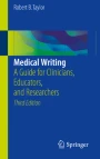 medical writing a guide for clinicians educators and researchers