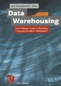 Data Warehousing: The Ultimate Guide to Building Corporate