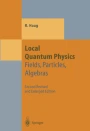 Local Quantum Physics: Fields, Particles, Algebras | SpringerLink