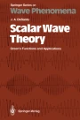 Scalar Wave Theory: Green's Functions and Applications